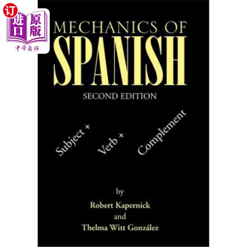 海外直订Mechanics of Spanish: Subject + Verb + Complement 西班牙语的技巧:主语+动词+补语