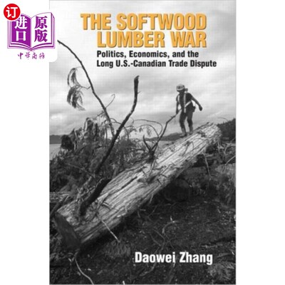 海外直订Softwood Lumber War 软木木材大战