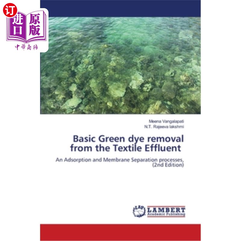海外直订Basic Green dye removal from the Textile Effluent 纺织废水中碱性绿色染料的去除
