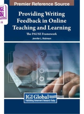 海外直订Providing Writing Feedback in Online Teaching and Learning: The PAUSE Framework 在线教学中提供写作反馈：PAU