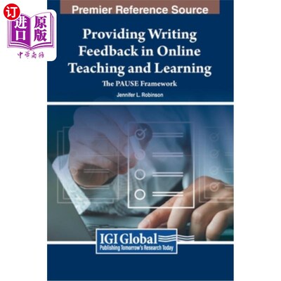 海外直订Providing Writing Feedback in Online Teaching and Learning: The PAUSE Framework 在线教学中提供写作反馈：PAU