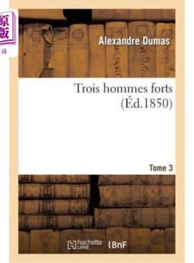 海外直订法语 Trois Hommes Forts. Tome 3 三个强壮的人。第3卷