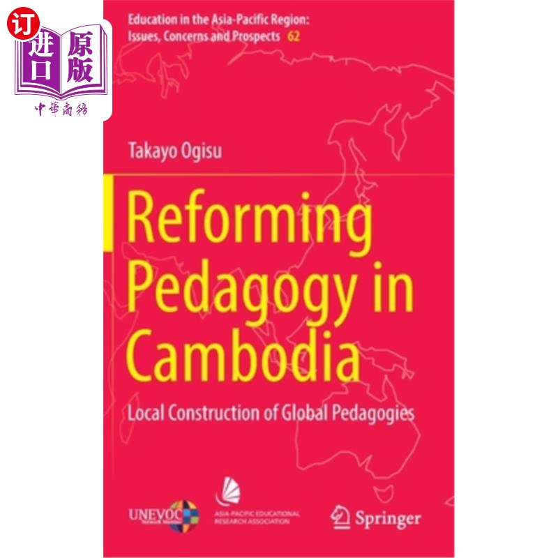 海外直订Reforming Pedagogy in Cambodia: Local Construction of Global Pedagogies 柬埔寨教学改革:全球教学的本土化建构