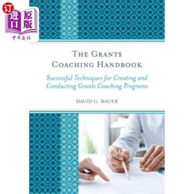 海外直订The Grants Coaching Handbook: Successful Techniques for Creating and Conducting  赠款指导手册:创建和实施赠