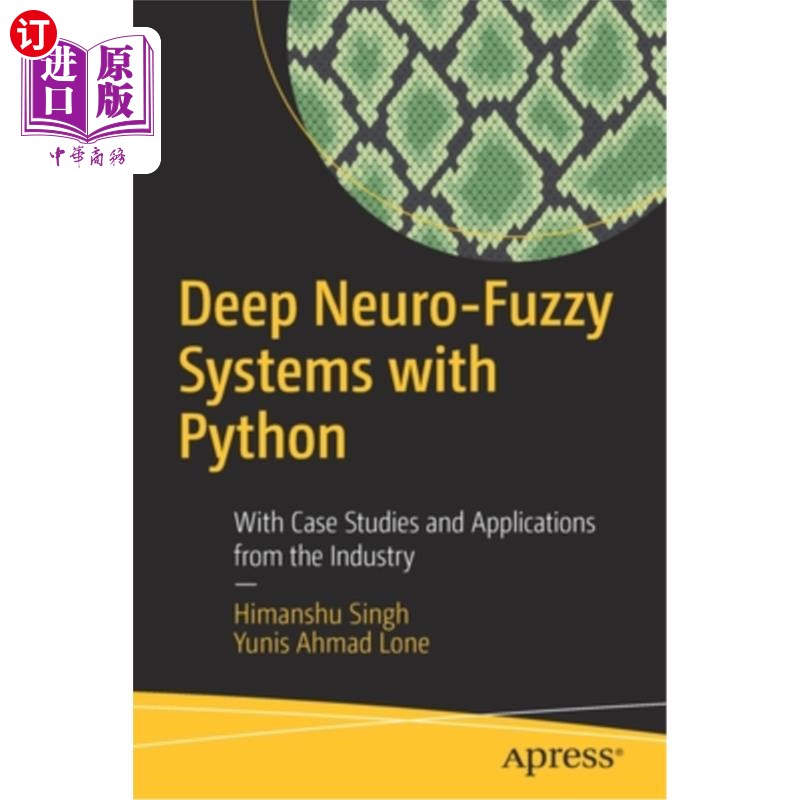 海外直订Deep Neuro-Fuzzy Systems with Python: With Case Studies and Applications from th Python的深度神