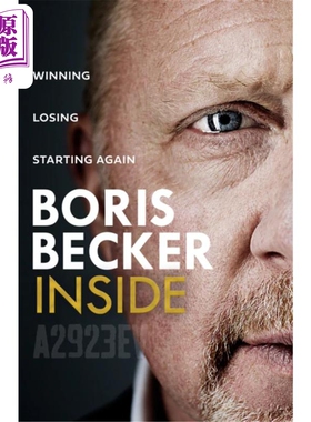 内心 鲍里斯 贝克尔自传 Inside 英文原版 Boris Becker 体育人物传记 网球运动员 网球大满贯传记