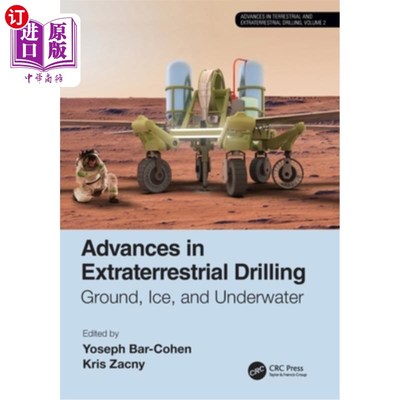 海外直订Advances in Extraterrestrial Drilling:: Ground, Ice, and Underwater 地外钻探的进展:地面、冰和水下