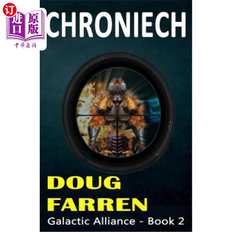 海外直订Galactic Alliance (Book 2) - Chroniech! 银河联盟(第二册)-时空!