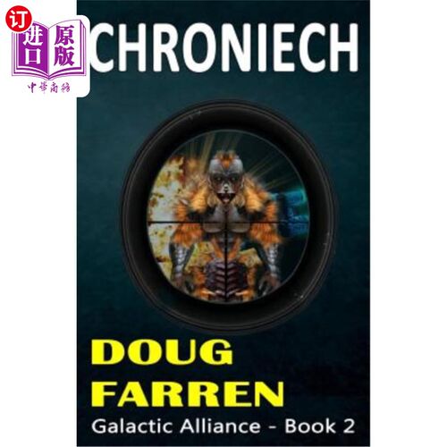 海外直订Galactic Alliance (Book 2) - Chroniech! 银河联盟(第二册)-时空!