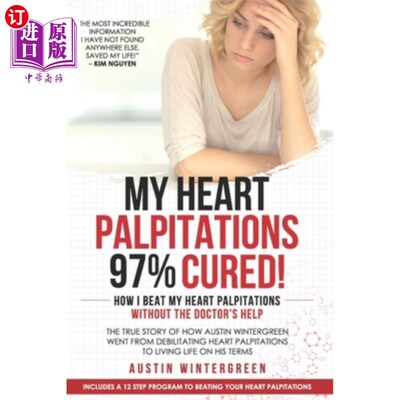 海外直订医药图书My Heart Palpitations 97% Cured!: How I Beat My Heart Palpitations Without the D 我的心悸97%治愈!我