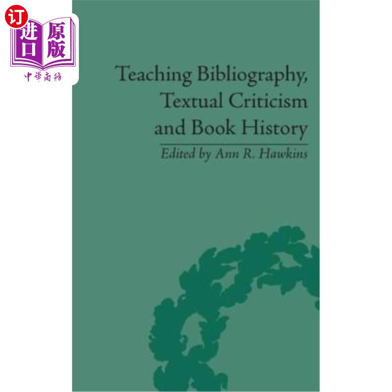 海外直订Teaching Bibliography, Textual Criticism and Book History 教学目录学、考据学和图书史