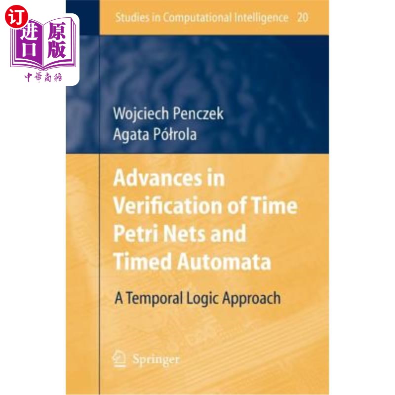 海外直订Advances in Verification of Time Petri Nets and Timed Automata: A Temporal Logic 时间Petri网和时间自动机验