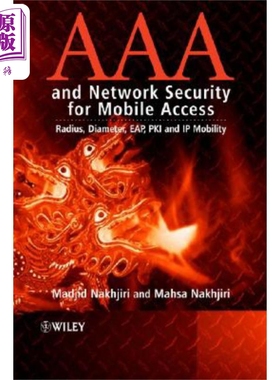 现货 用于移动接入的AAA与网络安全 半径 直径 IPSec PKI与移动IP AAA and Network Security for Mobile Access �