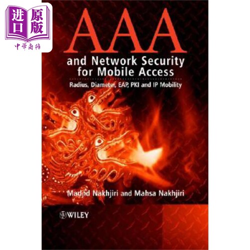 现货 用于移动接入的AAA与网络安全 半径 直径 IPSec PKI与移动IP AAA and Network Security for Mobile Access �