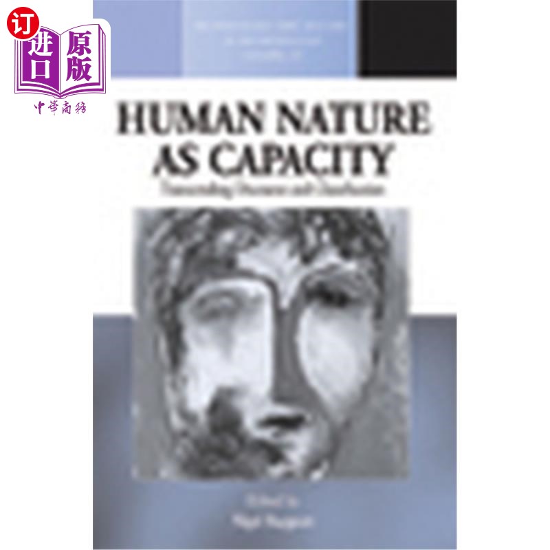 海外直订Human Nature as Capacity: Transcending Discourse and Classification 作为能力的人性:超越话语与分类