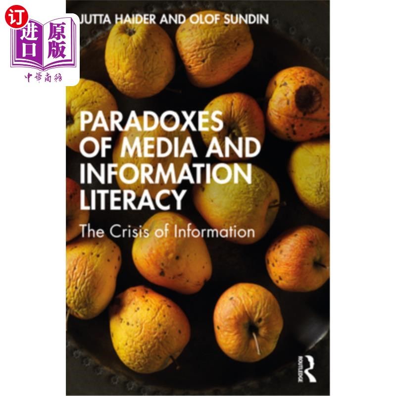 海外直订Paradoxes of Media and Information Literacy: The Crisis of Information 媒介与信息素养的悖论:信息危机