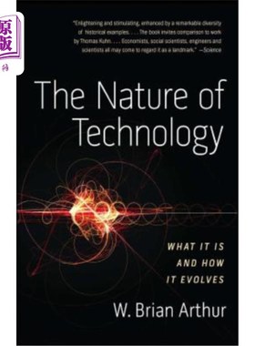 海外直订The Nature of Technology: What It Is and How It Evolves 技术的本质：它是什么及其演变