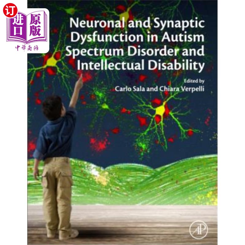 海外直订医药图书Neuronal and Synaptic Dysfunction in Autism Spectrum Disorder and Intellectual D 自闭症谱系障碍和智