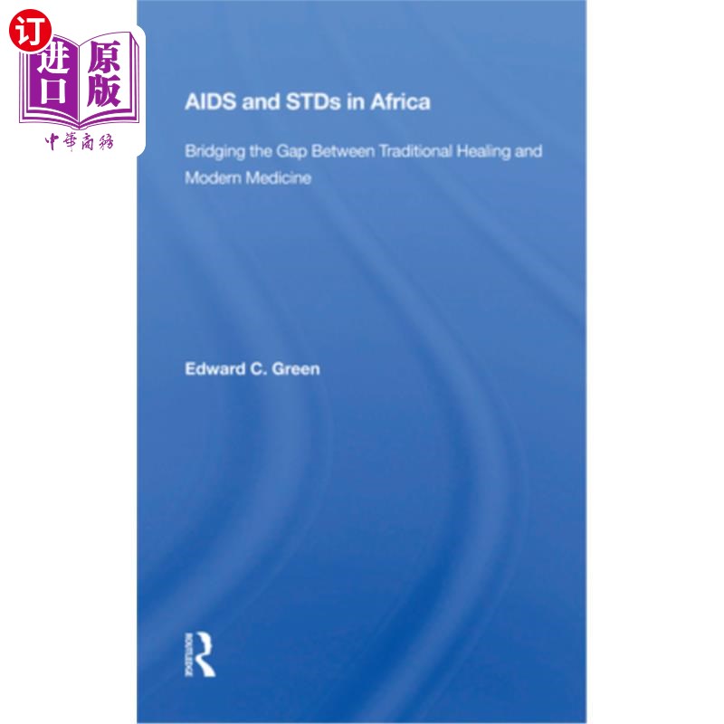 海外直订医药图书AIDS and Stds in Africa: Bridging the Gap Between Traditional Healing and Modern非洲艾滋病和性病：