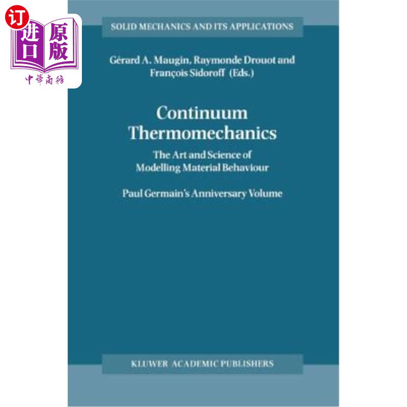 海外直订Continuum Thermomechanics: The Art and Science of Modelling Material Behaviour 连续体热力学:材料行为建模的