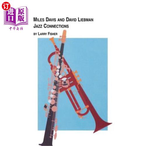 海外直订Miles Davis and David Liebman, Jazz Connections Miles Davis和David Liebman，爵士乐连线