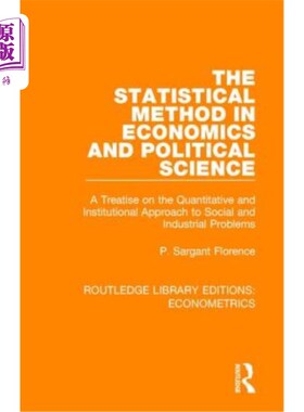海外直订The Statistical Method in Economics and Political Science: A Treatise on the Qua 经济学和政治学中的统计方法