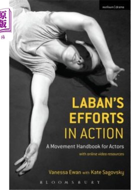 海外直订Laban's Efforts in Action: A Movement Handbook for Actors with Online Video Reso 拉班在行动中的努力：有在线