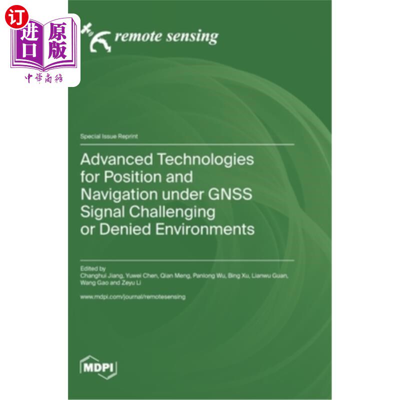 海外直订Advanced Technologies for Position and Navigation under GNSS Signal Challenging  GNSS信号挑战或拒绝环境下的