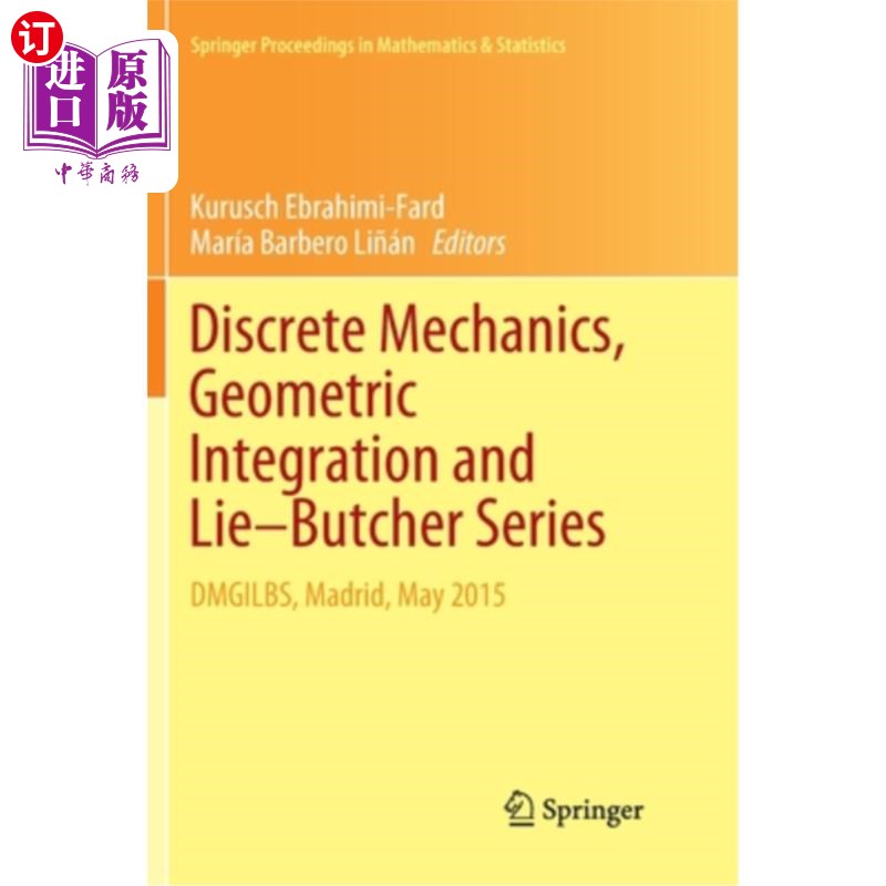海外直订Discrete Mechanics, Geometric Integration and Lie-Butcher Series: Dmgilbs, Madri 离散力学、几何积分和Lie B