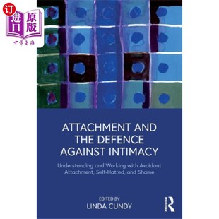 Intimacy Defence Against 防御 依恋和对亲密 and 海外直订Attachment the