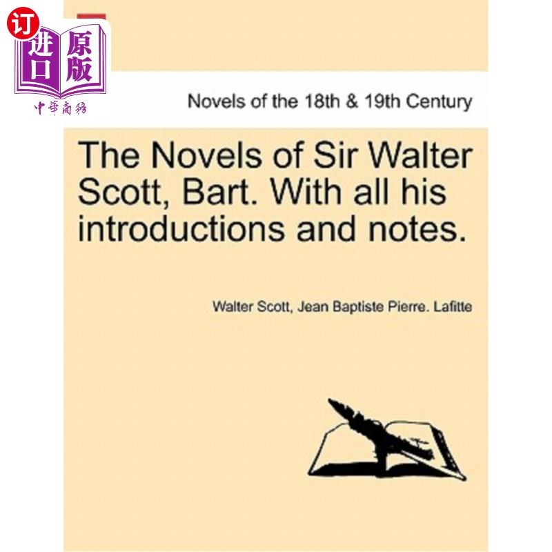 海外直订The Novels of Sir Walter Scott, Bart. with All His Introductions and Notes. 沃尔特·斯科特爵士的小说，巴特。