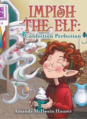 海外直订Impish the Elf: Confection Perfection 顽皮精灵:完美的糖果
