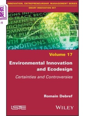 海外直订Environmental Innovation and EcoDesign: Certainties and Controversies 环境创新与生态设计:确定与争议