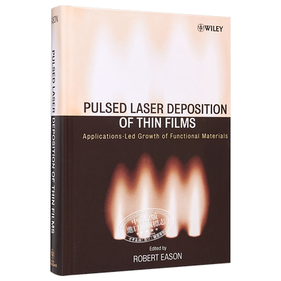 薄膜脉冲激光沉淀作用 功能性材料应用开发 Pulsed Laser Deposition Of Thin Films Robert Eason 英文原版【中商原版】Wile