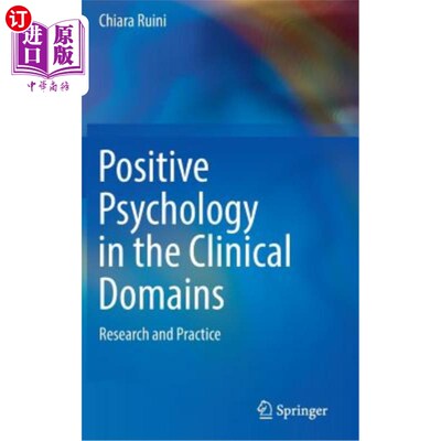 海外直订Positive Psychology in the Clinical Domains: Research and Practice 临床领域的积极心理学:研究与实践
