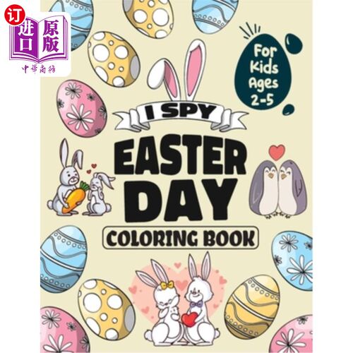 海外直订I Spy Easter Day Coloring Book for Kids Ages 2-5: A fun and Interactive Guessing 我间谍复活节涂色书的孩子年