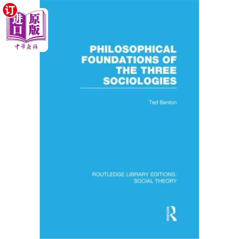 海外直订Philosophical Foundations of the Three Sociologies 三种社会学的哲学基础