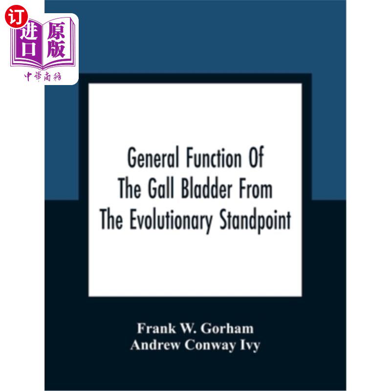 海外直订医药图书General Function Of The Gall Bladder From The Evolutionary Standpoint 从进化角度看胆囊的一般功能