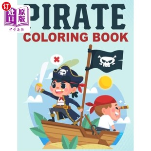 海外直订pirate coloring book for kids: Set Sail on an Artistic Adventure with 40 Swashbu 为孩子们准备的海盗涂色书: