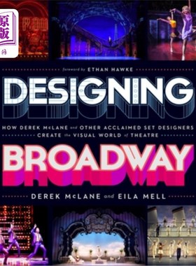 海外直订Designing Broadway: How Derek McLane and Other Acclaimed Set Designers Create th 设计百老汇:德里克·麦克莱恩