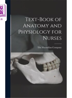 海外直订Text-Book of Anatomy and Physiology for Nurses 护士解剖生理学教材