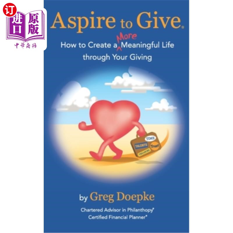 【中商海外直订】aspire to give: how to create a more meaningfu