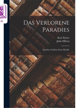 海外直订德语 Das Verlorene Paradies: Episches Gedicht, Erste Haelfte 《失乐园》史诗诗第一卷