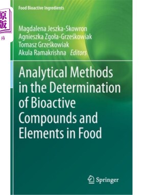 海外直订Analytical Methods in the Determination of Bioactive Compounds and Elements in F 食品中生物活性成分和元素测