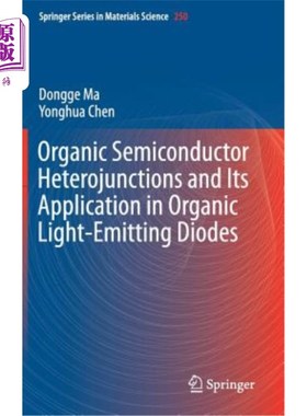 海外直订Organic Semiconductor Heterojunctions and Its Application in Organic Light-Emitt