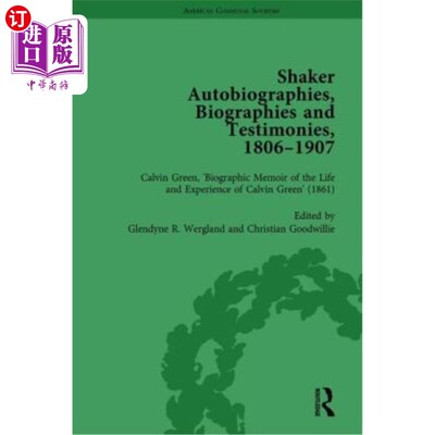海外直订Shaker Autobiographies, Biographies and Testimonies, 1806-1907 Vol 2 震动派自传，传记和证词，1806 - 1907卷2