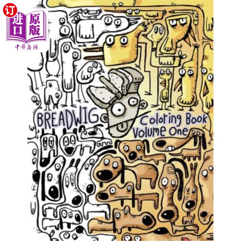 海外直订Breadwig Coloring Book Volume One: A relaxing coloring book for adults featuring 面包填色书第一卷：一本适合