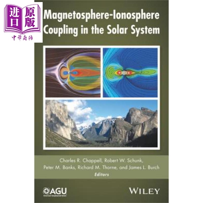 太阳系中的磁层  电离层耦合 Magnetosphere Ionosphere Coupling In Solar System 英文原版 Chappell 大气科学【中商原版】