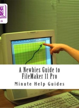 海外直订A Newbies Guide to FileMaker 11 Pro: A Beginners Guide to Database Management FileMaker 11