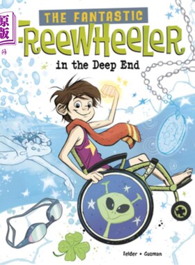 海外直订The Fantastic Freewheeler in the Deep End: A Graphic Novel 神奇的自由船在深端：一个图形小说
